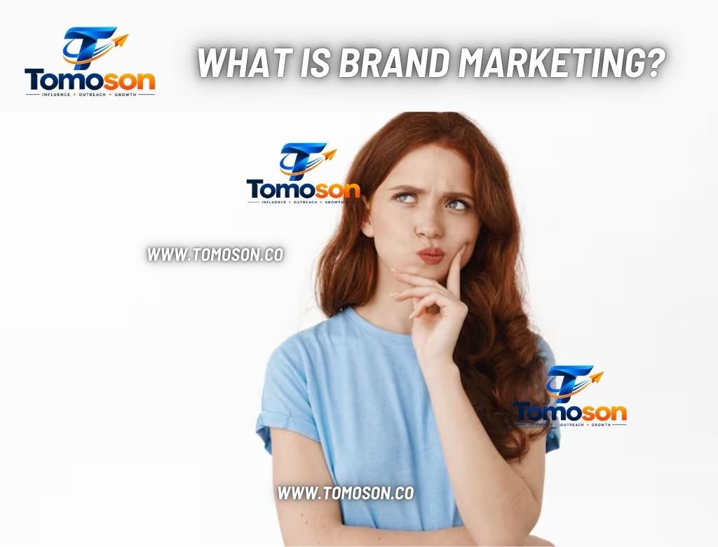 What Is Brand Marketing