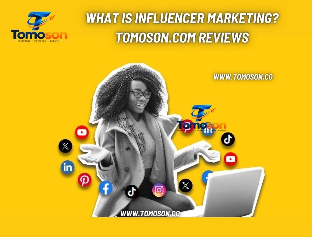 What Is Influencer Marketing? Tomoson.com reviews