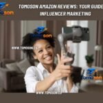 Tomoson Amazon Reviews Your Guide for Influencer Marketing